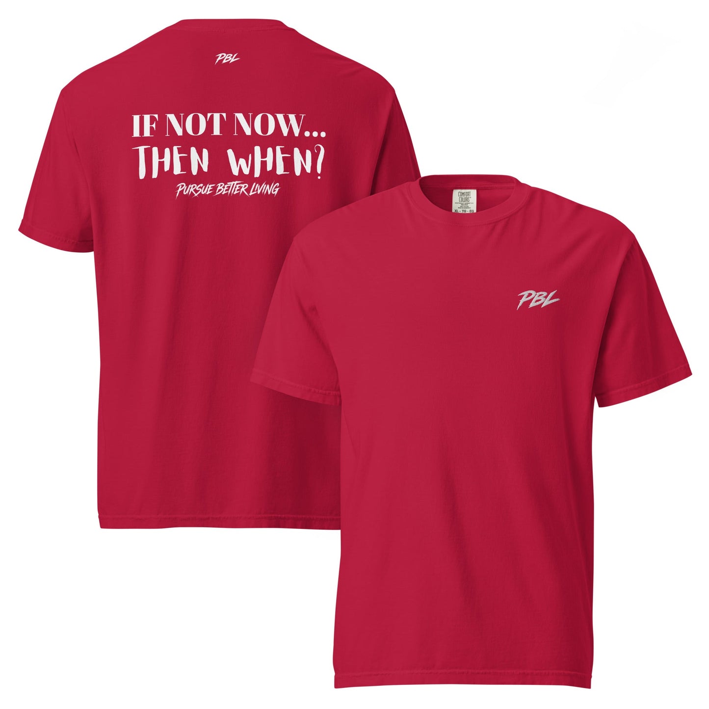 If not now, then when? PBL Lightweight tee - Pursue Better Living