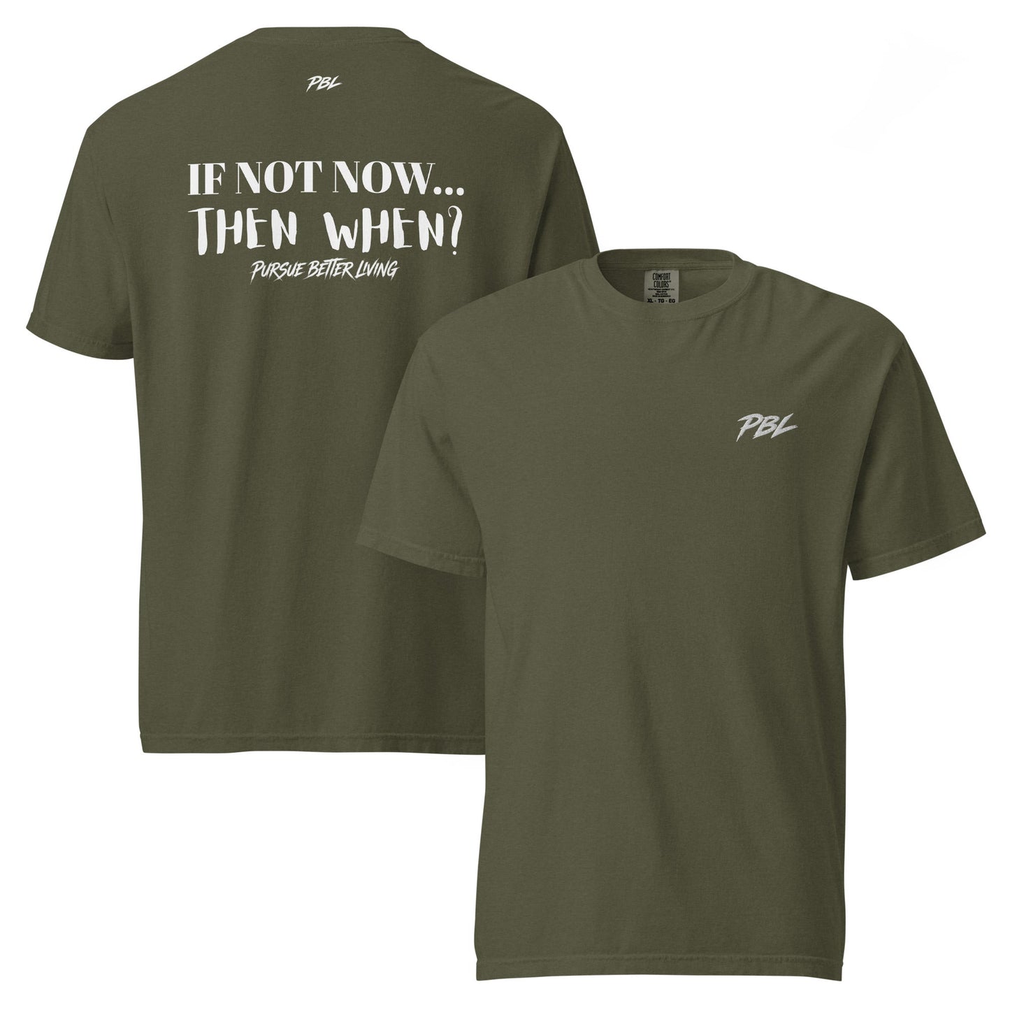 If not now, then when? PBL Lightweight tee - Pursue Better Living
