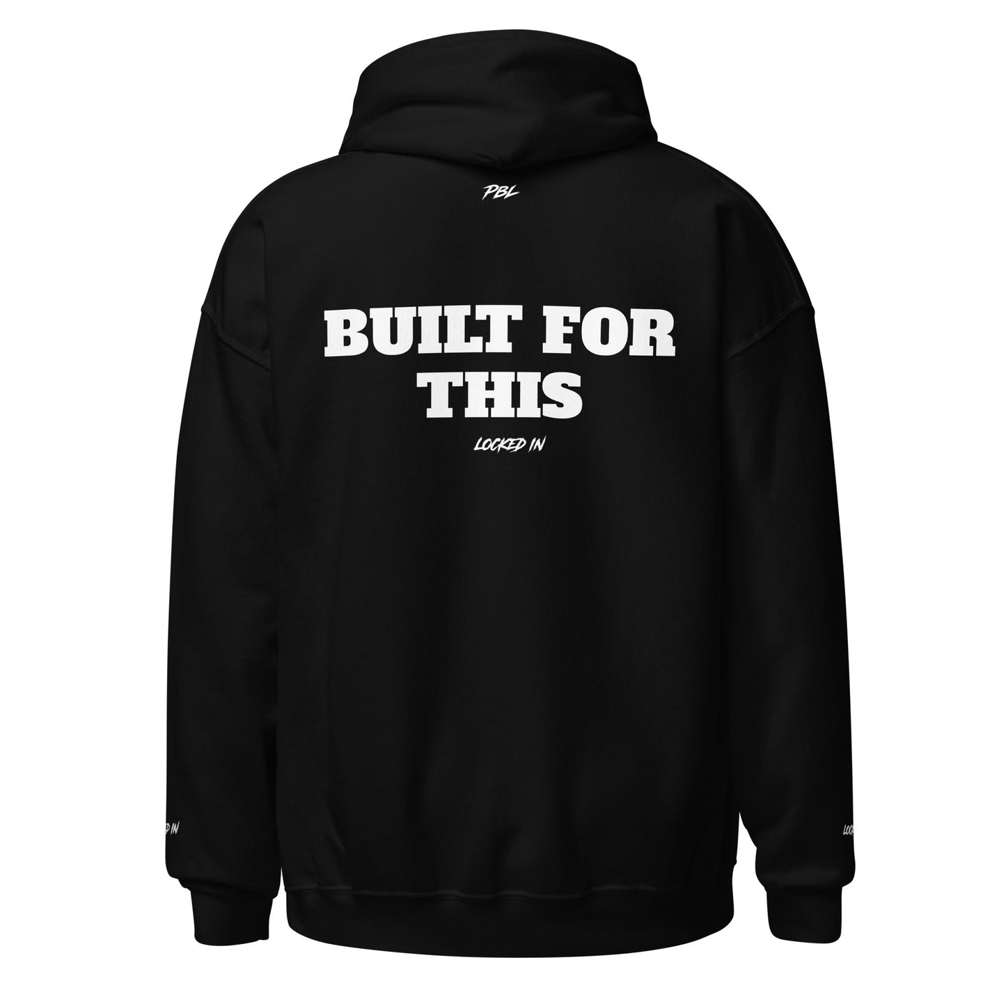 PBL Built for this Hoodie - Pursue Better Living