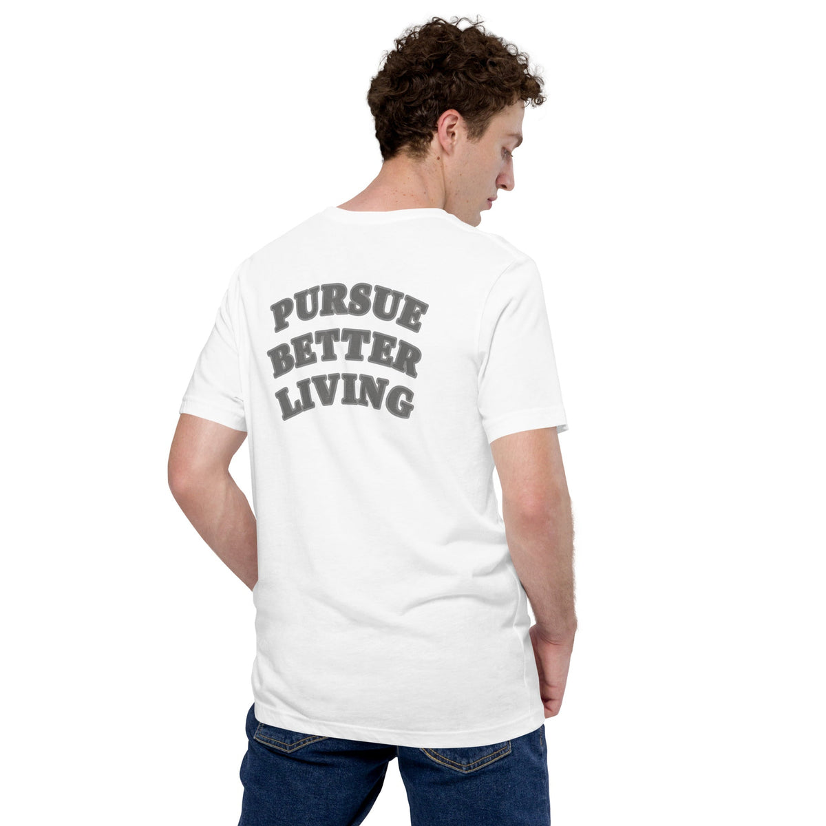 Pursue Better Living Bold Tee - Pursue Better Living