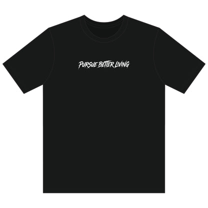 Pursue Better Living Tee — Minimal Motivational Short Sleeve Shirt - Pursue Better Living
