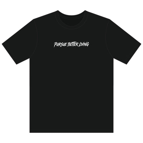 Pursue Better Living Tee — Minimal Motivational Short Sleeve Shirt - Pursue Better Living