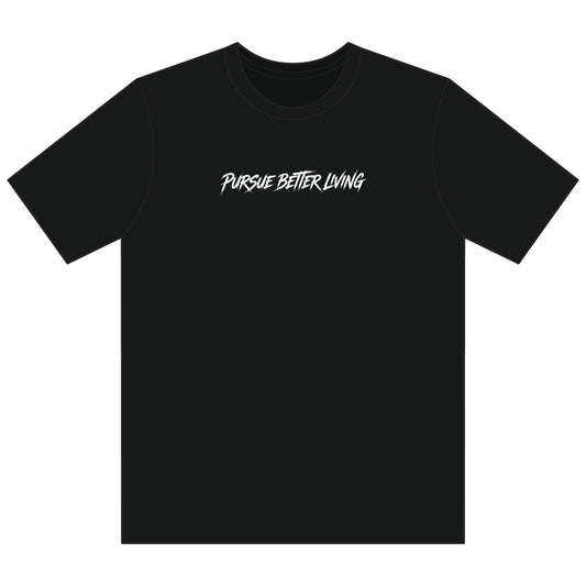 Pursue Better Living Tee — Minimal Motivational Short Sleeve Shirt - Pursue Better Living